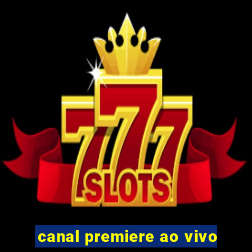 canal premiere ao vivo